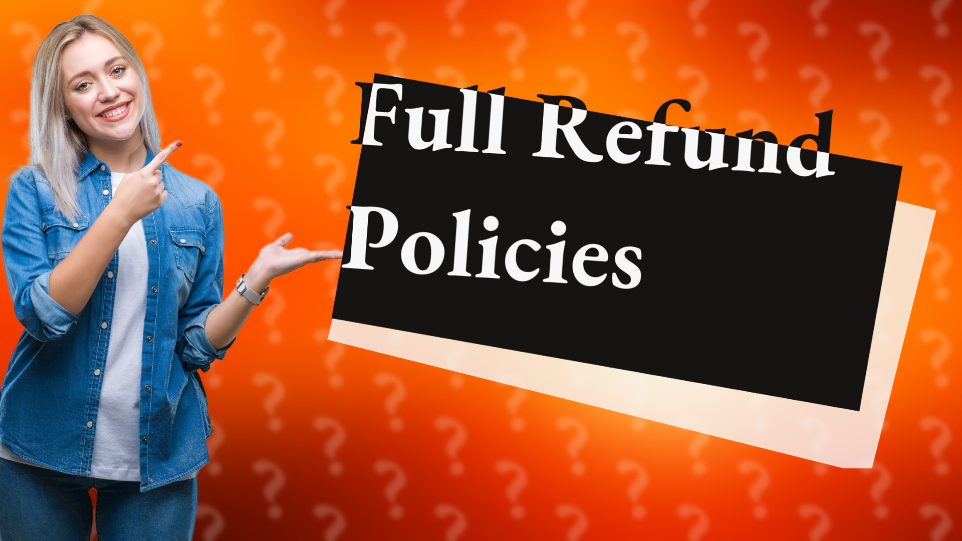 Full Refund Policies