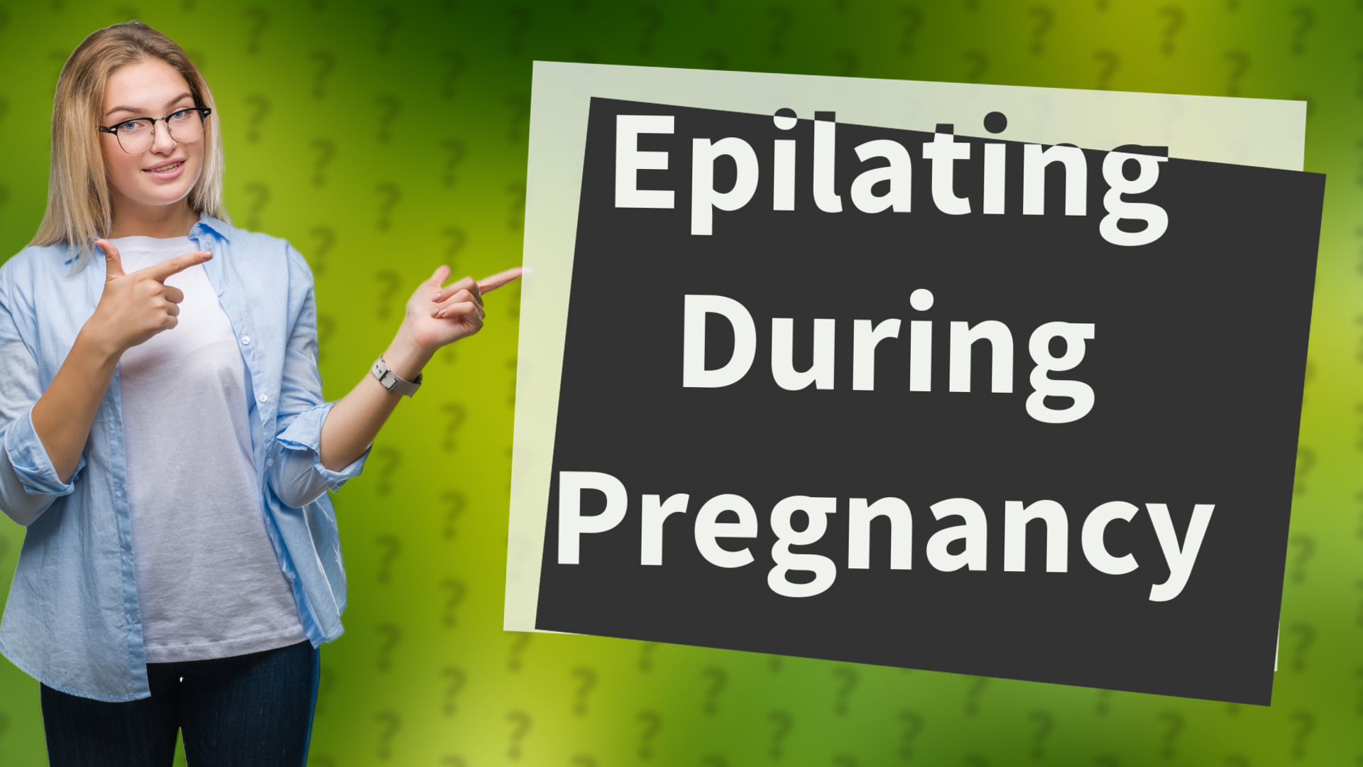 Epilating During Pregnancy