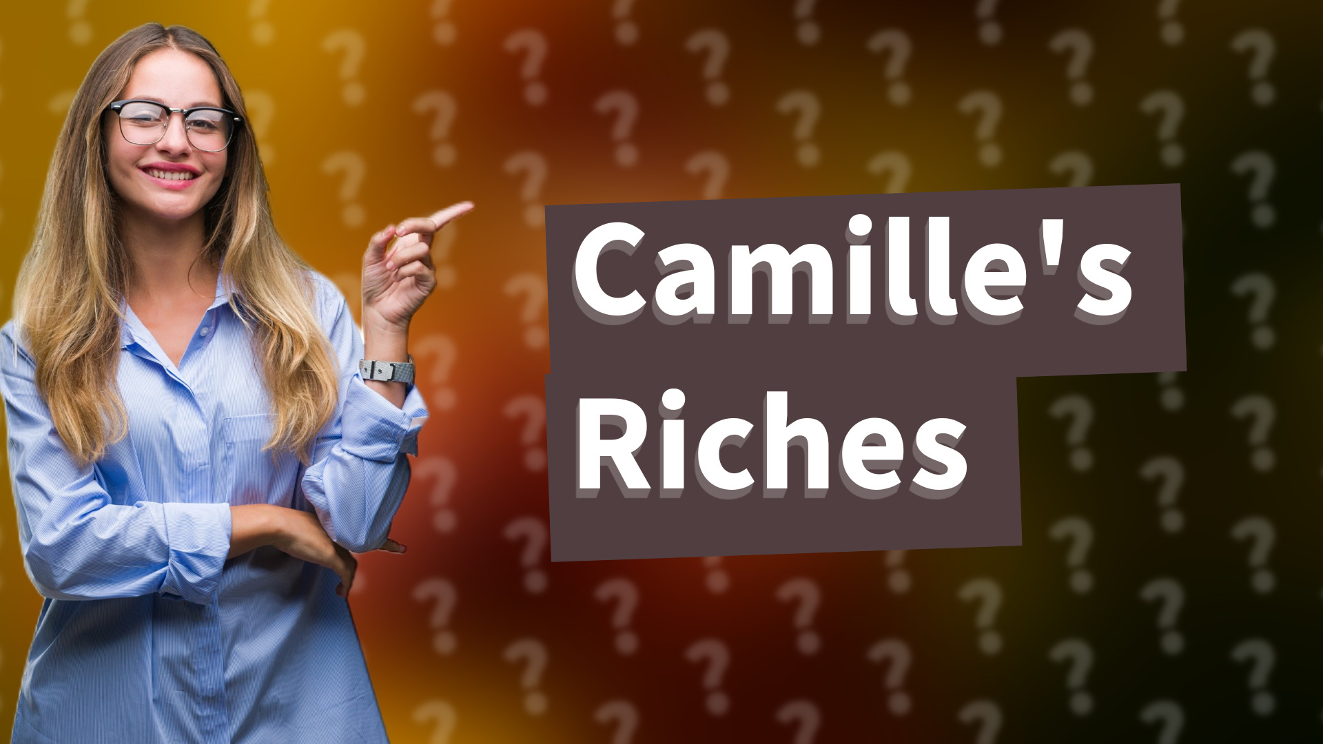 Camille's Riches