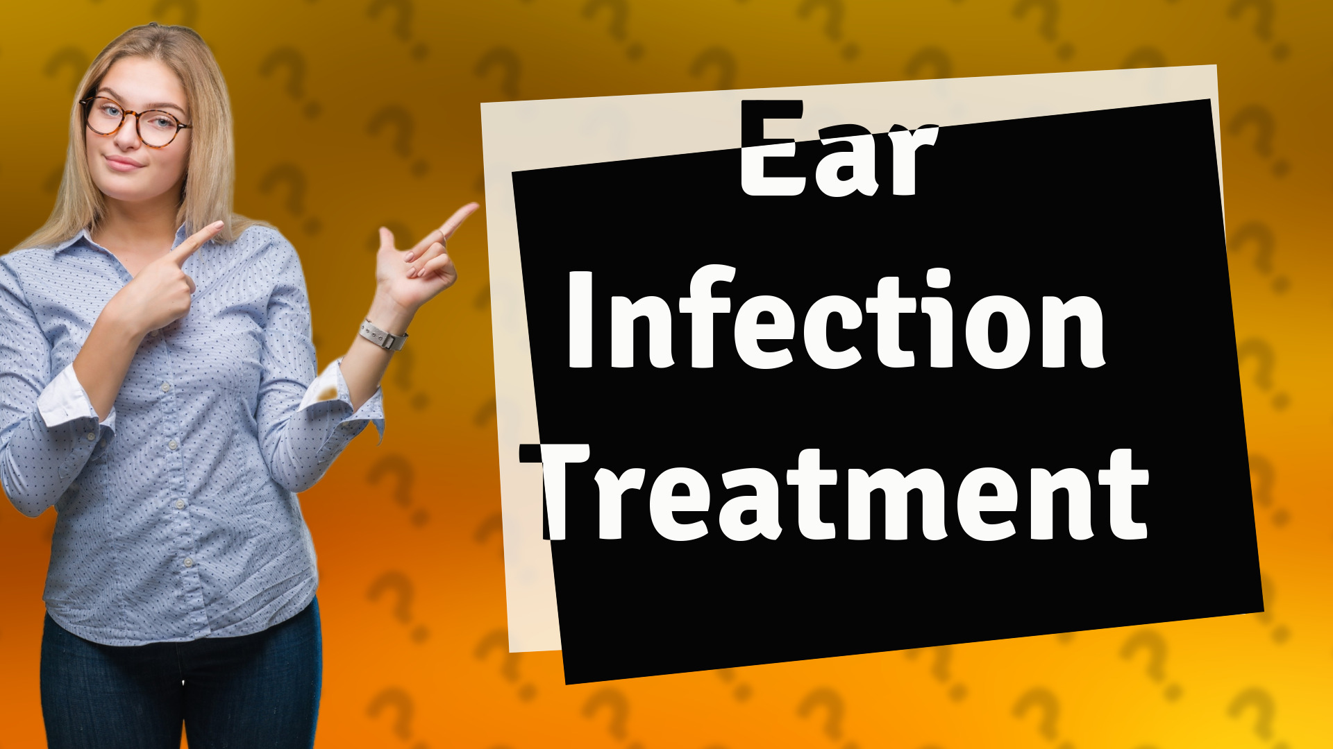 Ear Infection Treatment