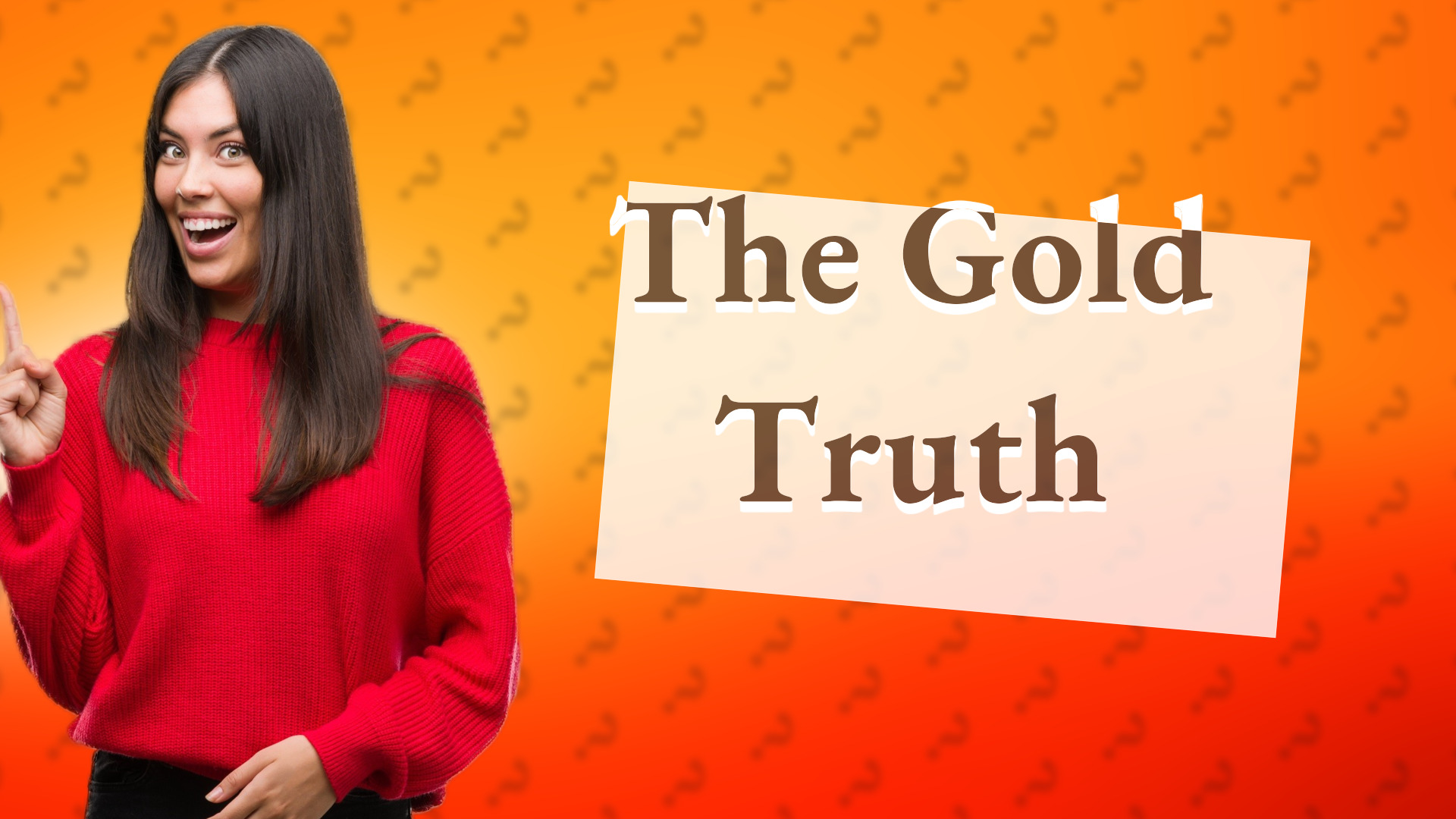 The Gold Truth