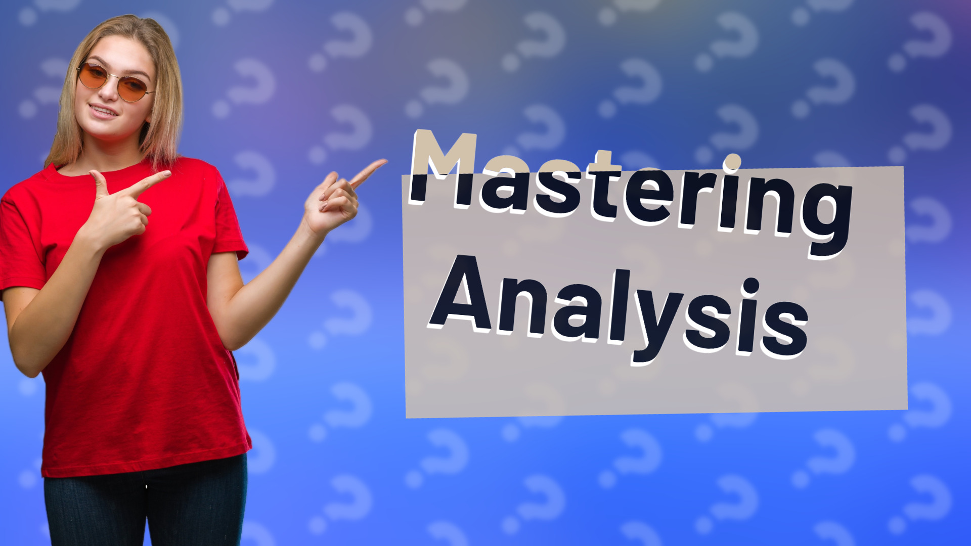 Mastering Analysis