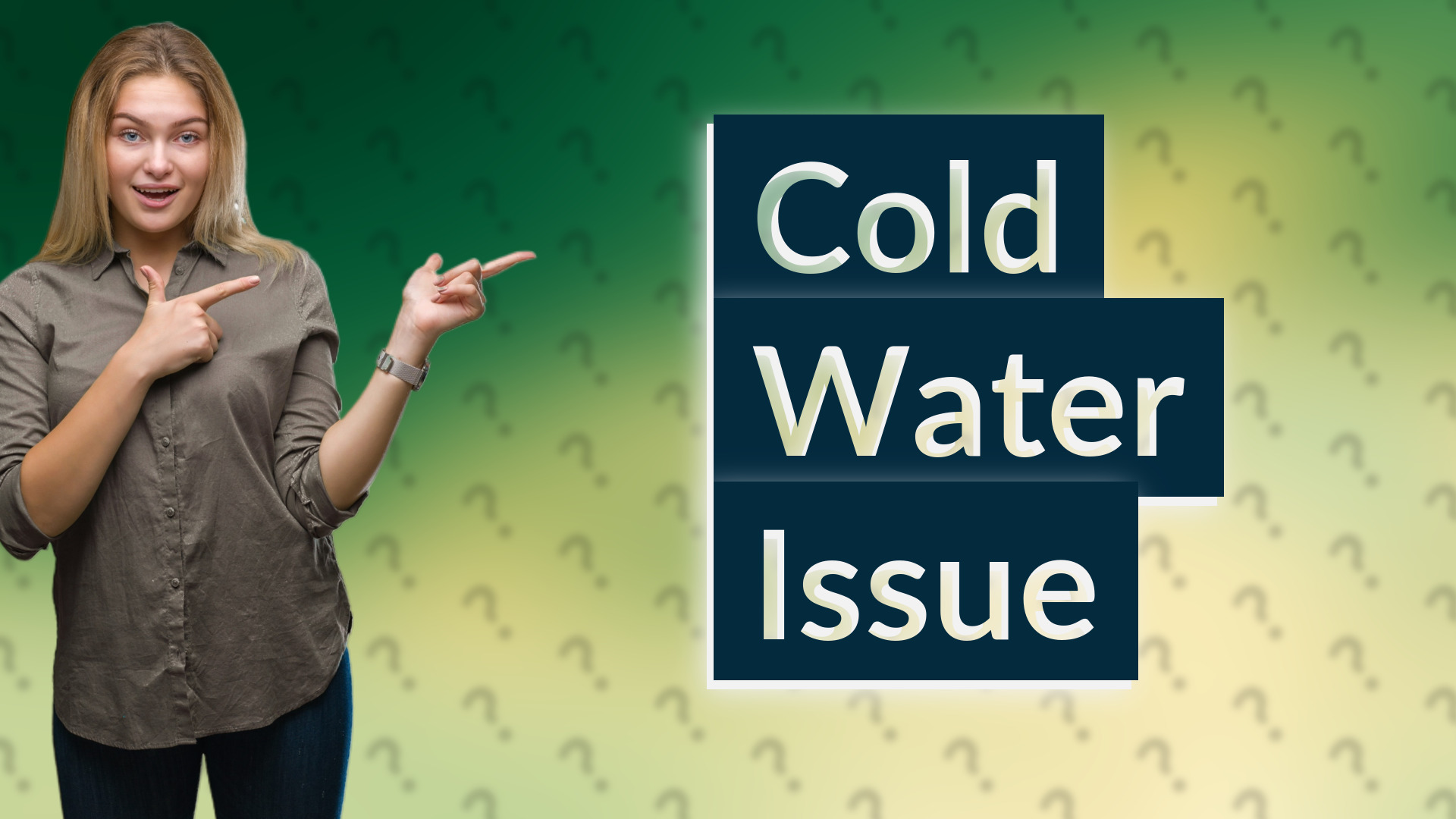Cold Water Issue
