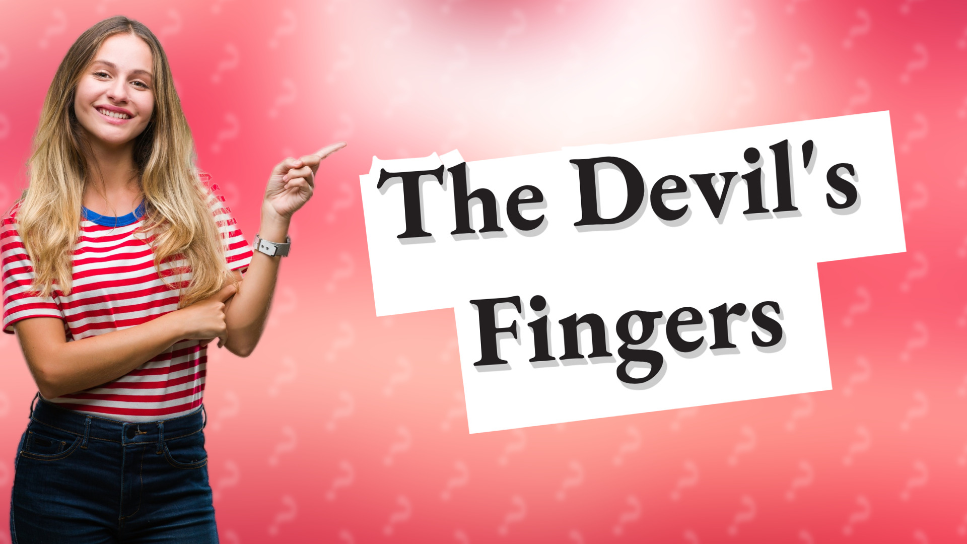 The Devil's Fingers