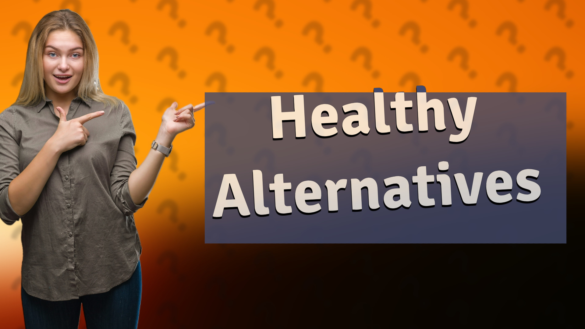 Healthy Alternatives