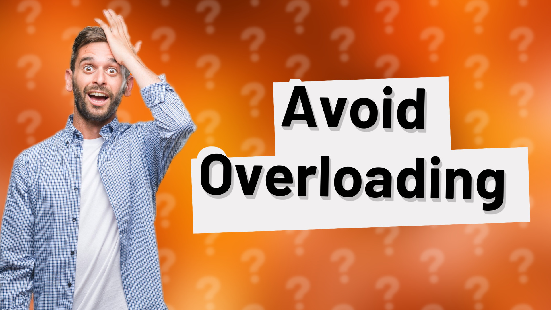 Avoid Overloading