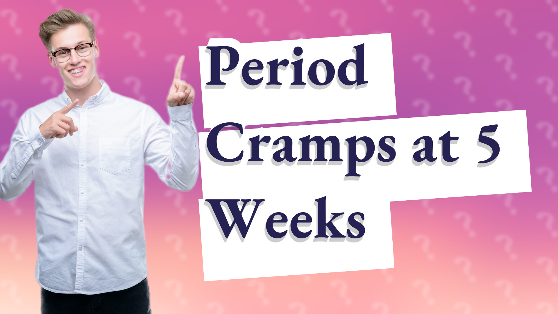 Period Cramps at 5 Weeks