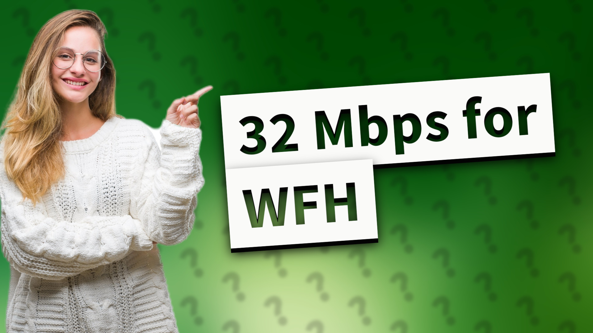 32 Mbps for WFH