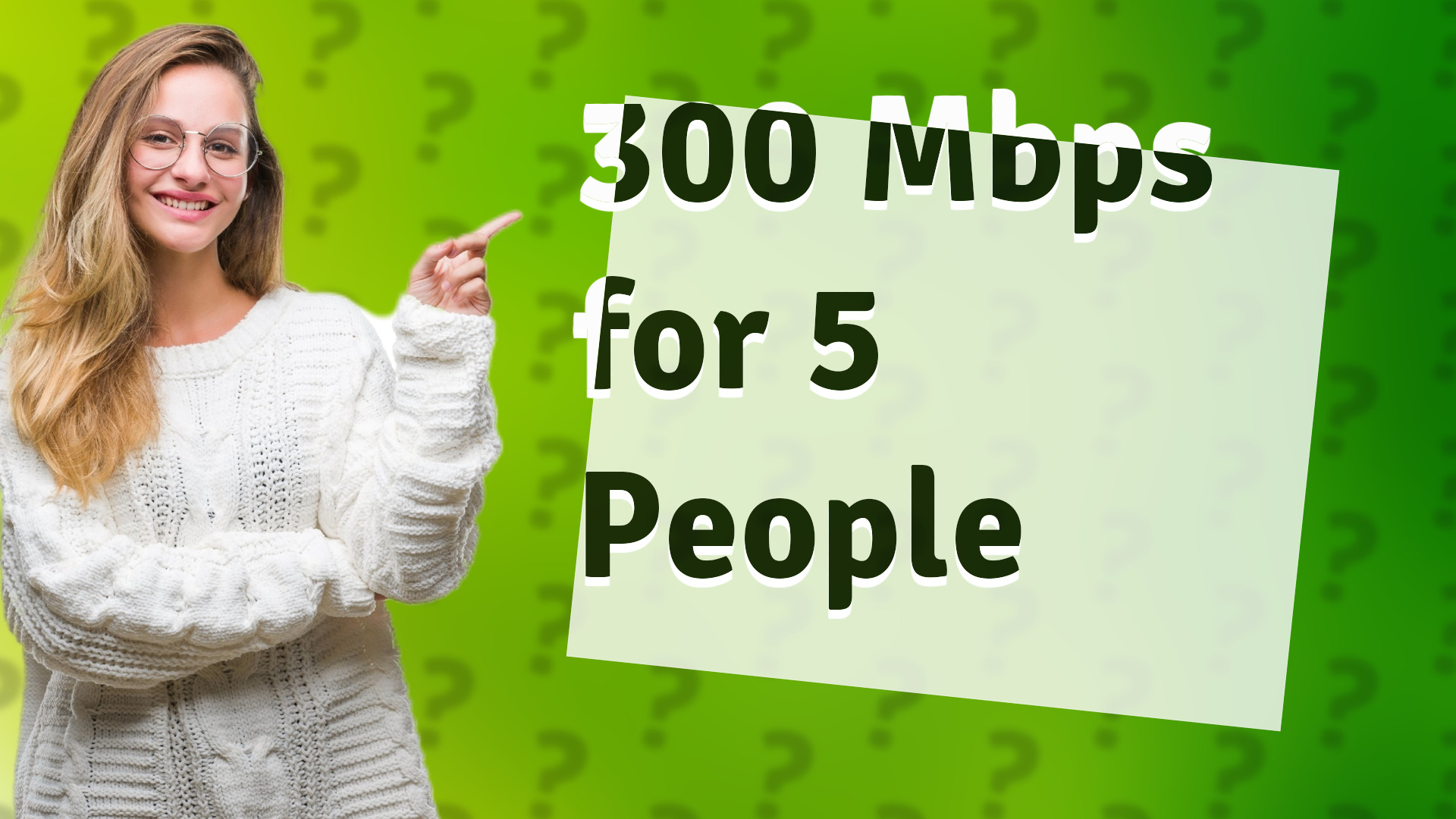 300 Mbps for 5 People