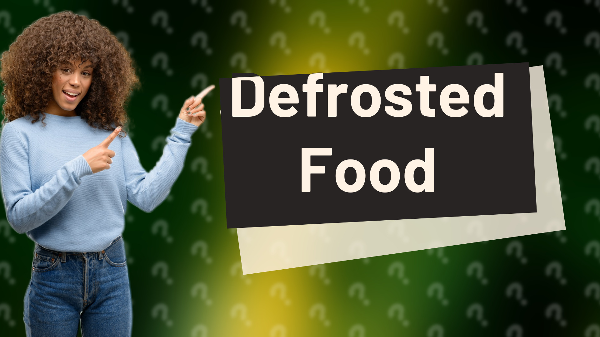 Defrosted Food