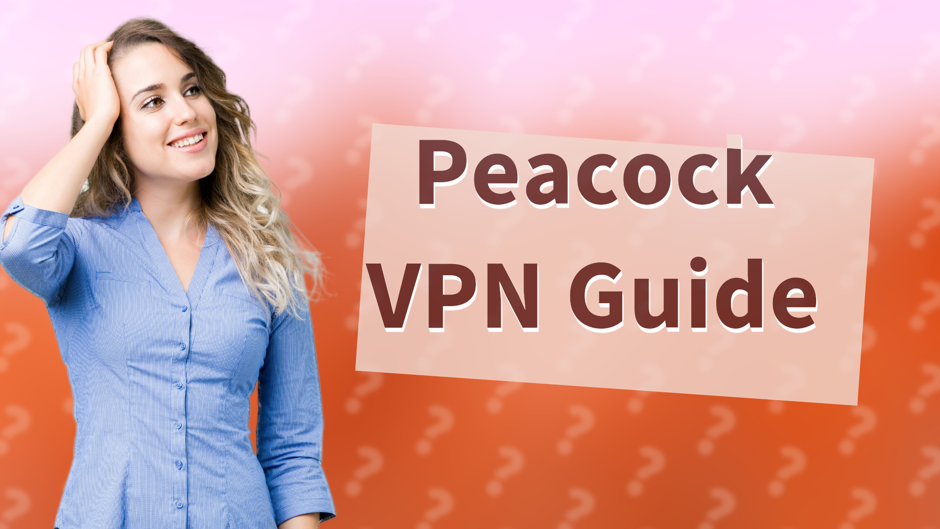 Peacock VPN Guide