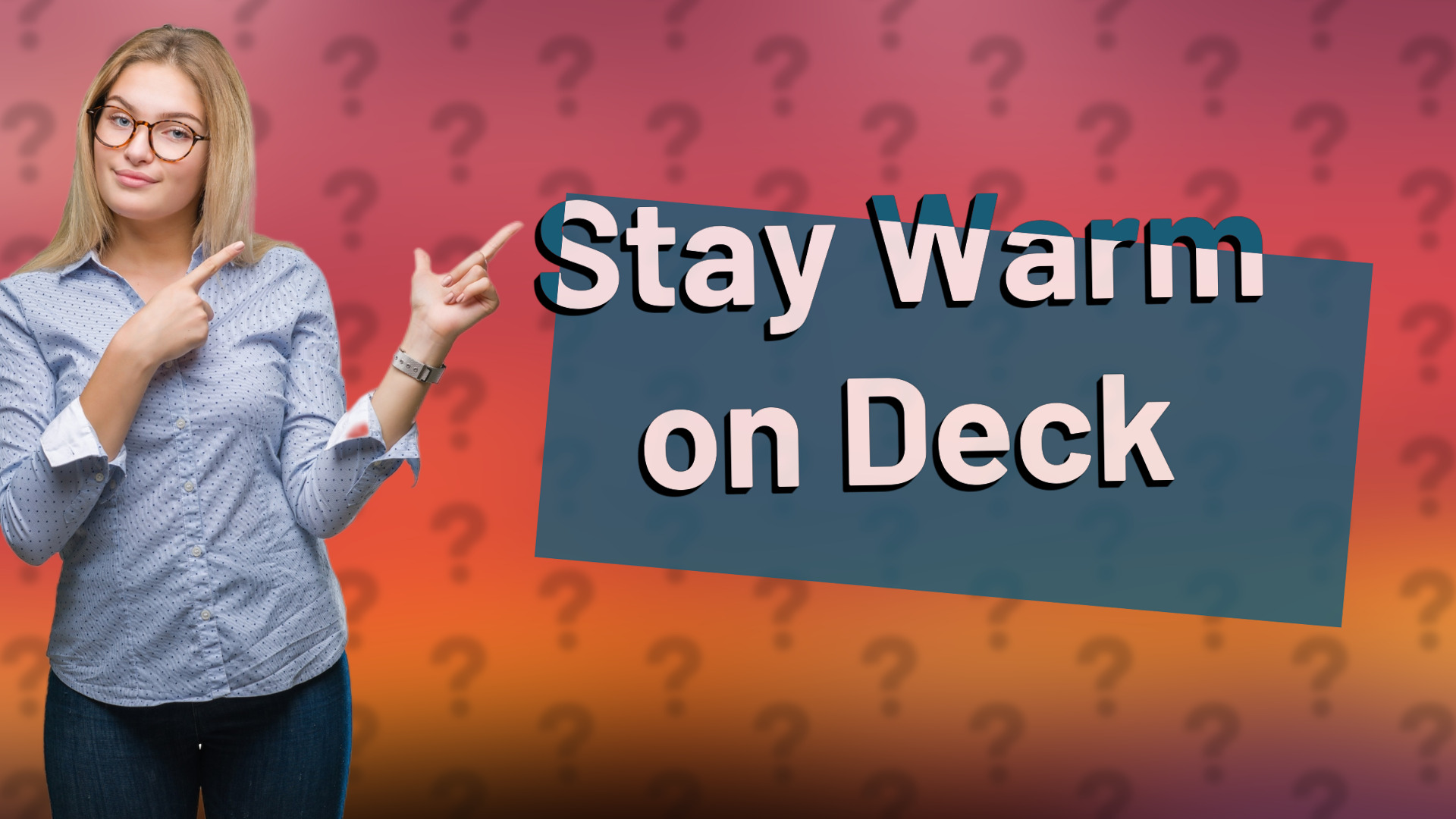 Stay Warm on Deck