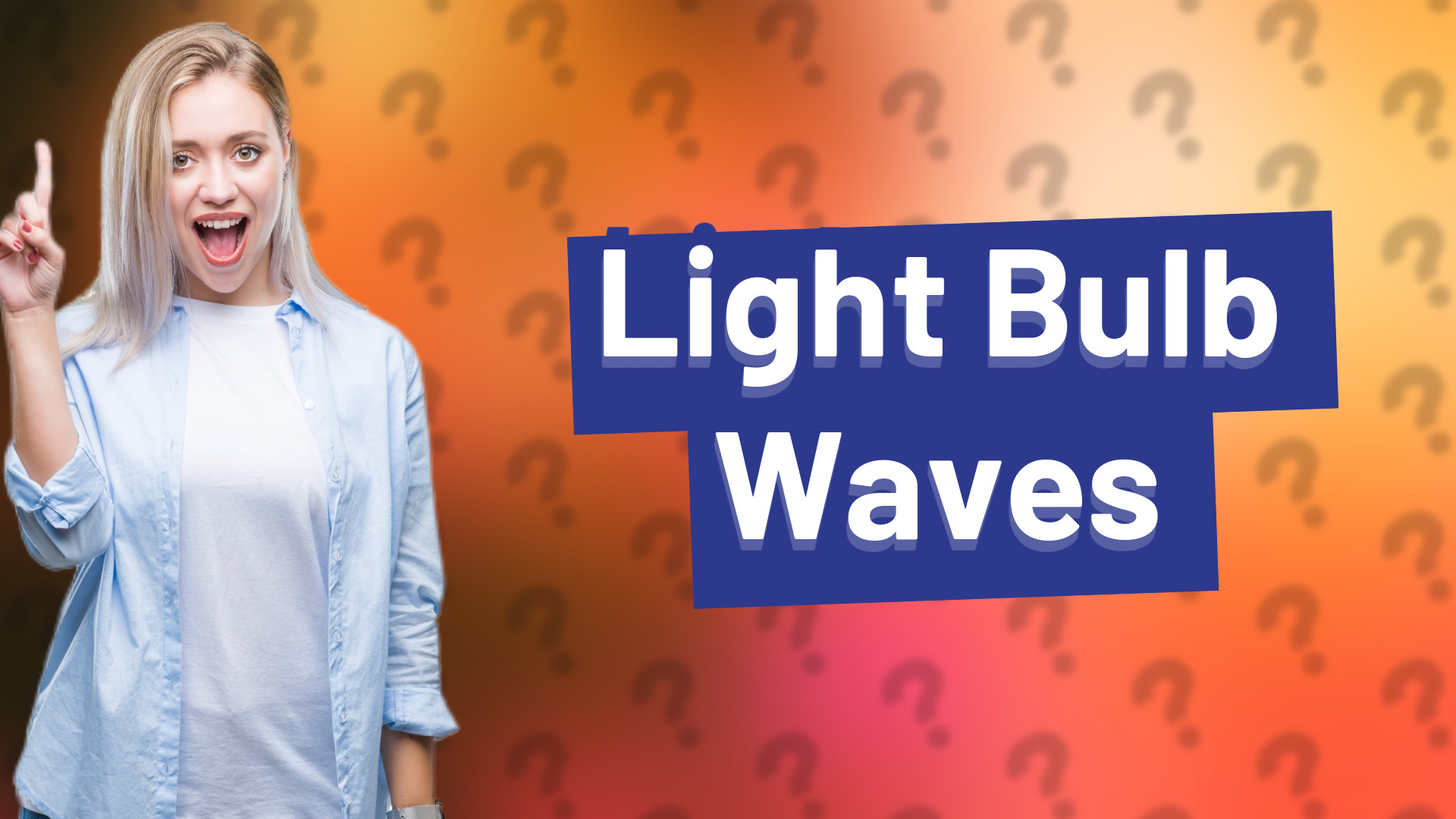 Light Bulb Waves