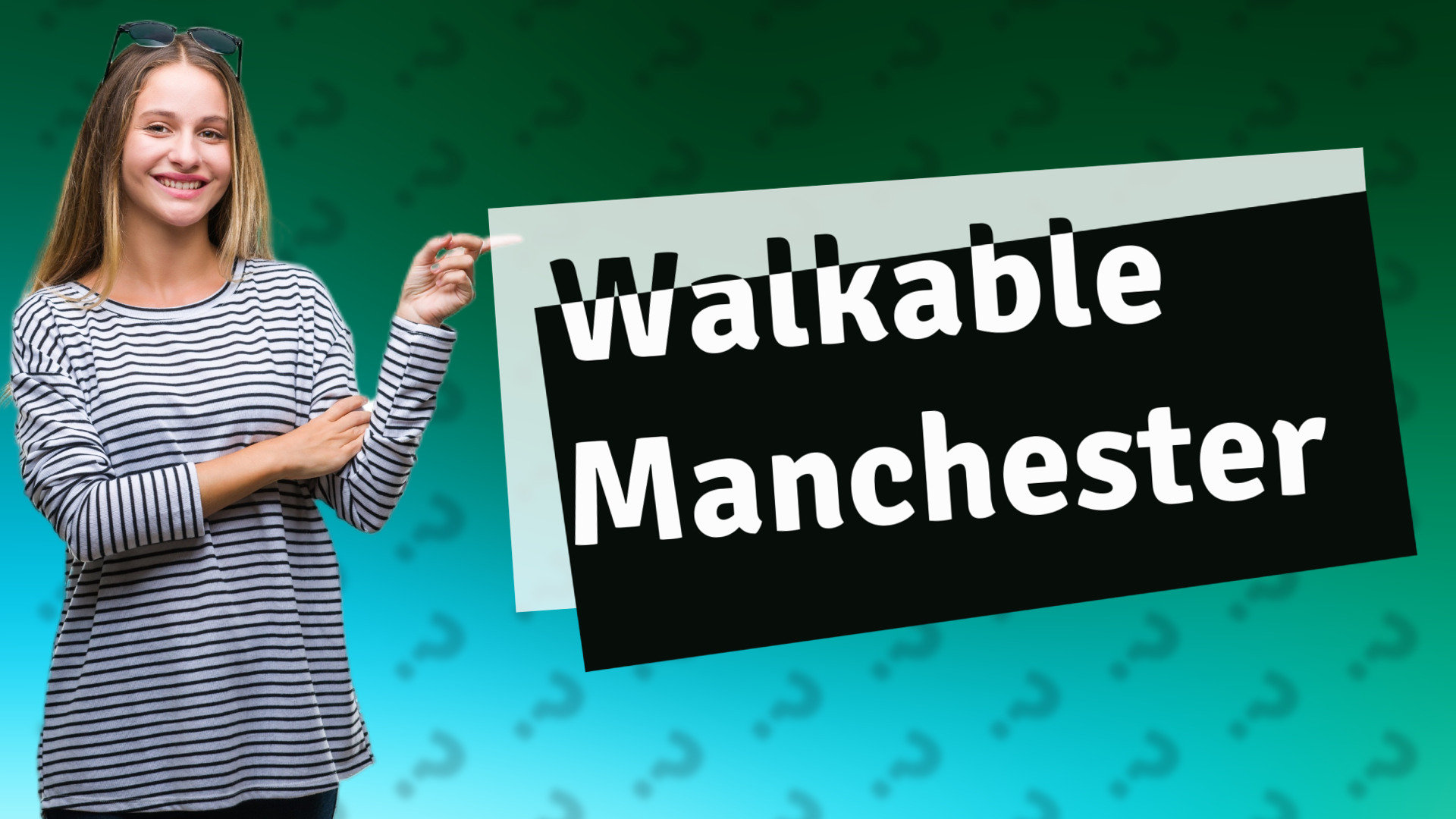 Walkable Manchester