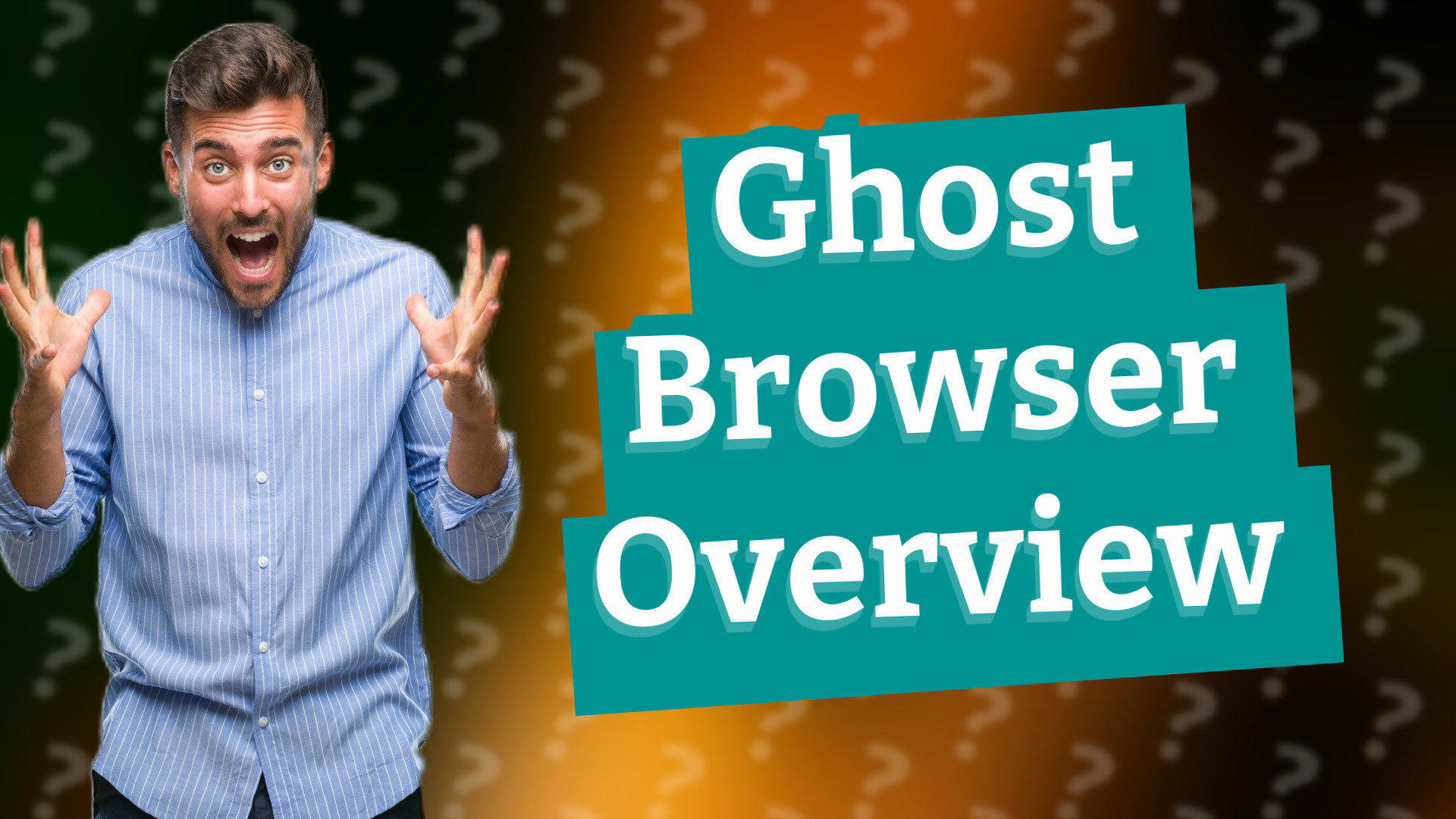 Ghost Browser Overview
