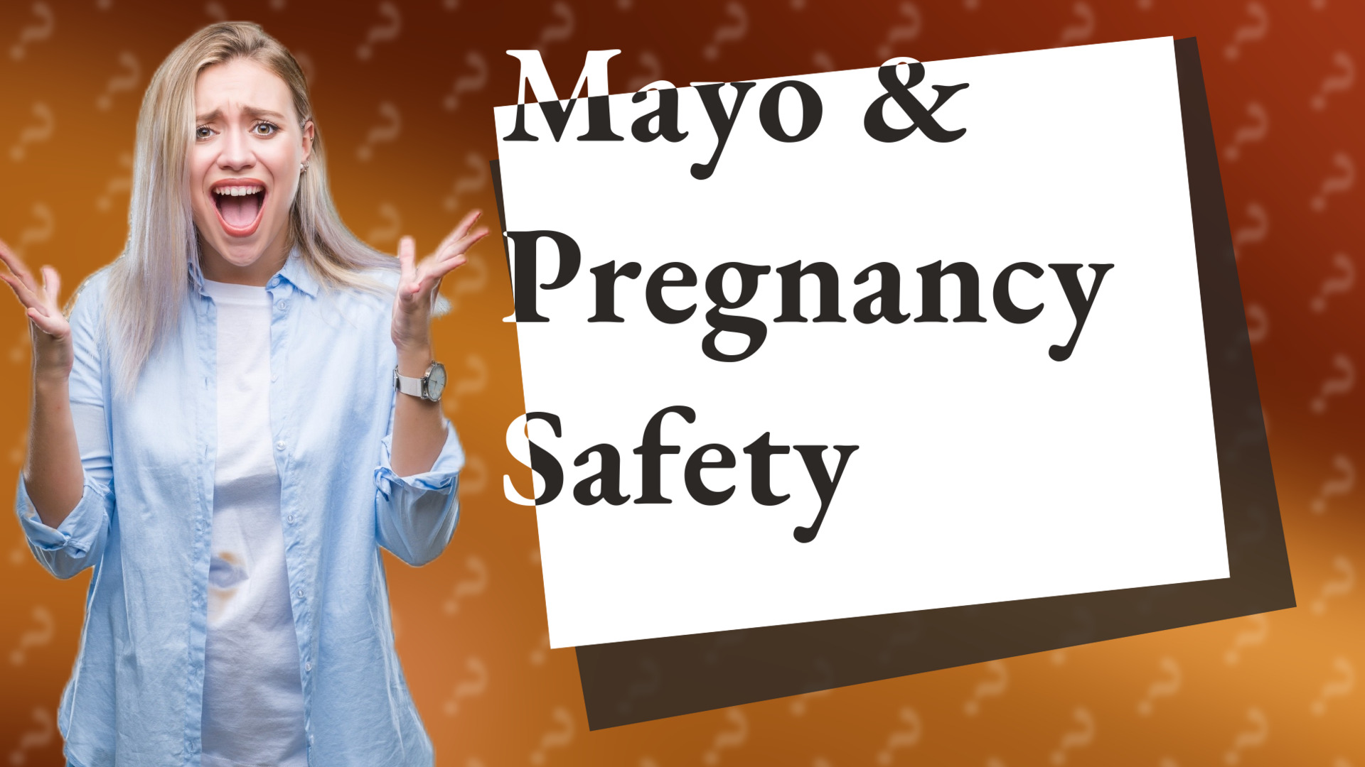 Mayo & Pregnancy Safety