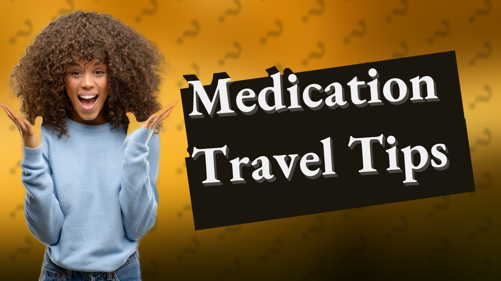 Medication Travel Tips