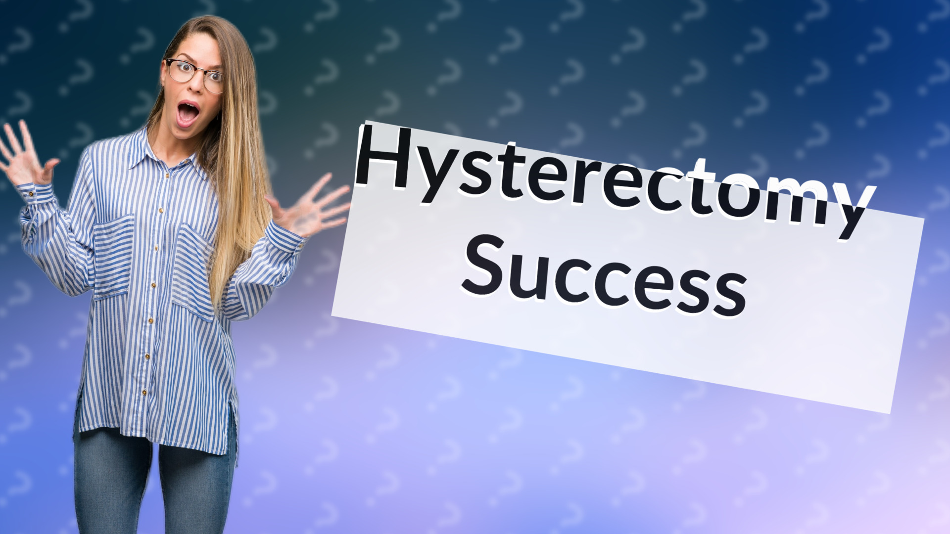 Hysterectomy Success