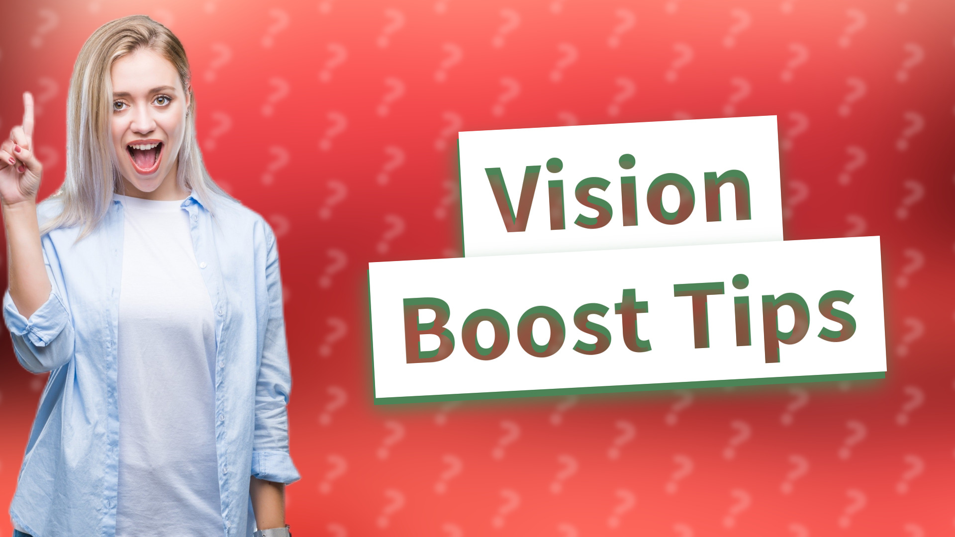 Vision Boost Tips