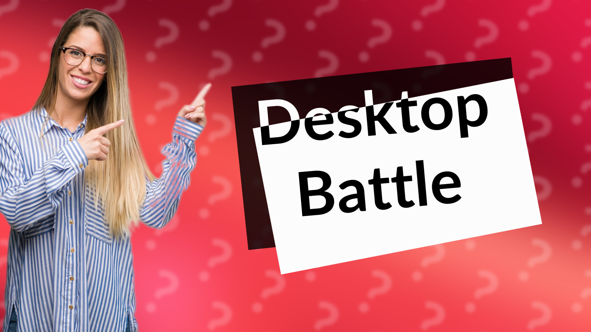 Desktop Battle