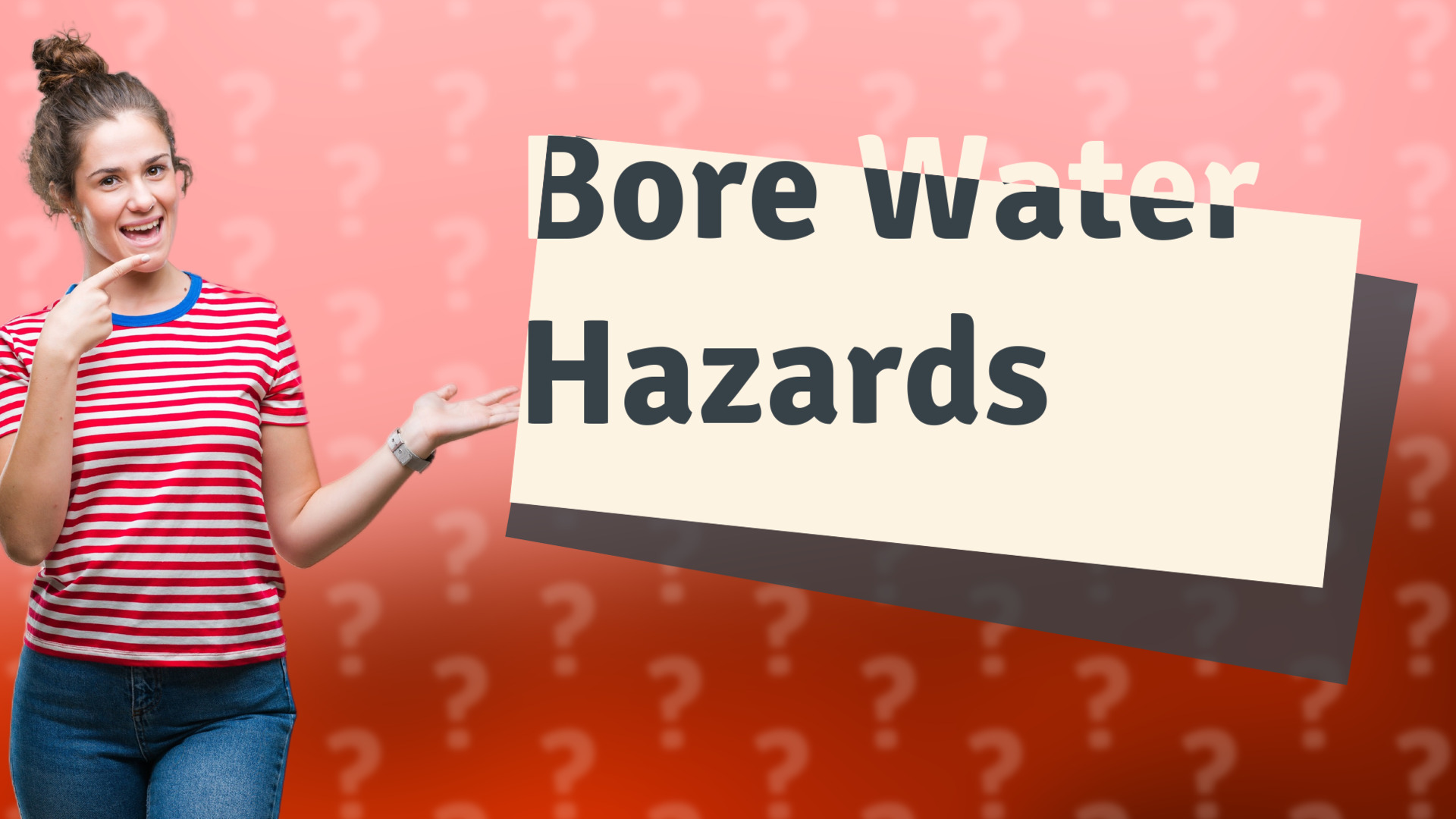 Bore Water Hazards
