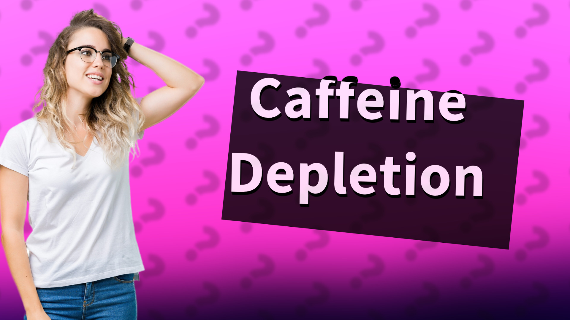 Caffeine Depletion