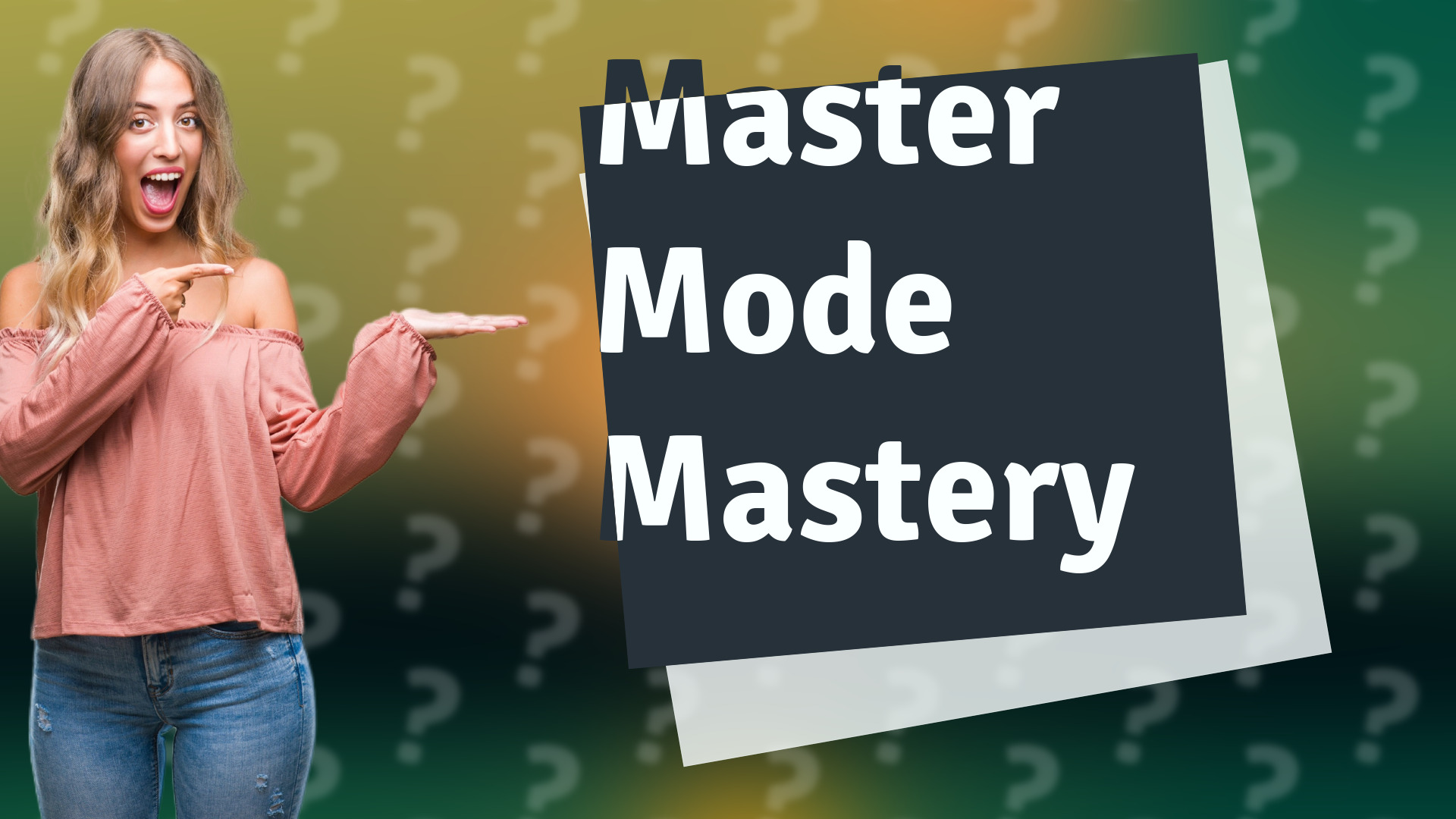 Master Mode Mastery