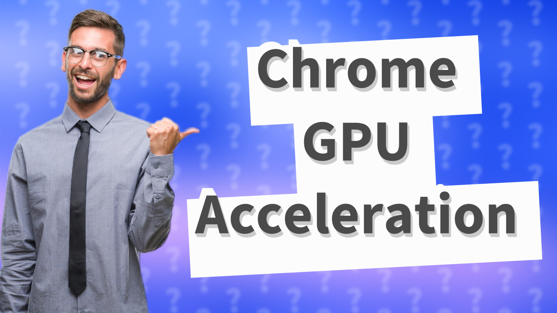 Chrome GPU Acceleration