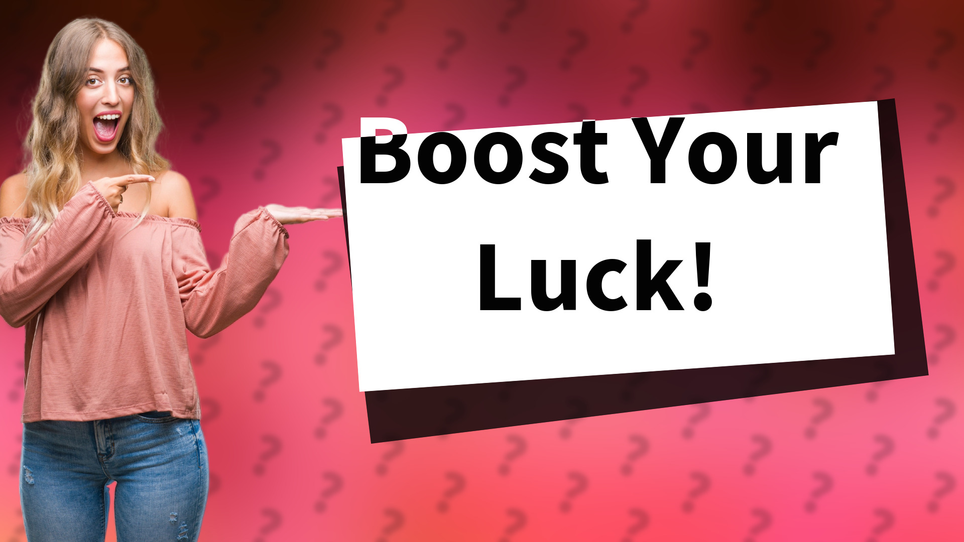Boost Your Luck!