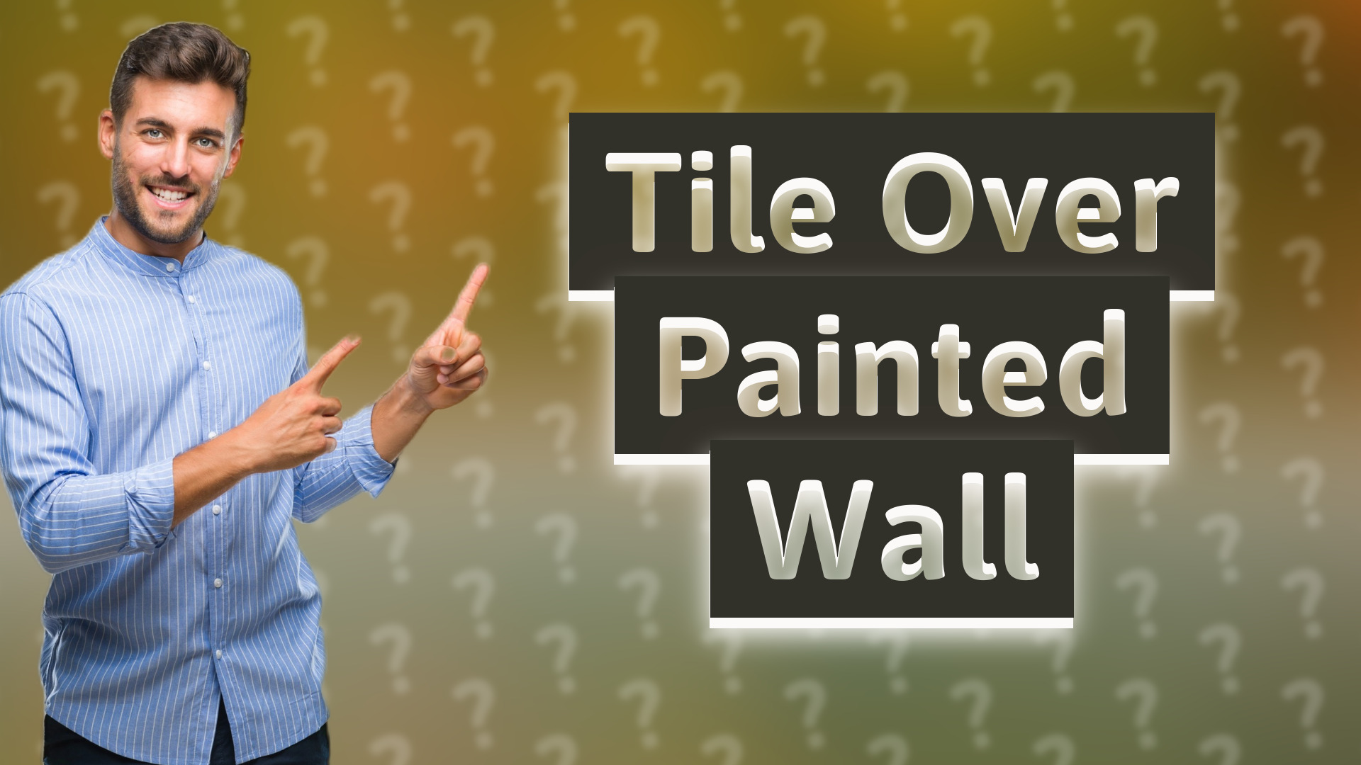 Tile Over Painted Wall