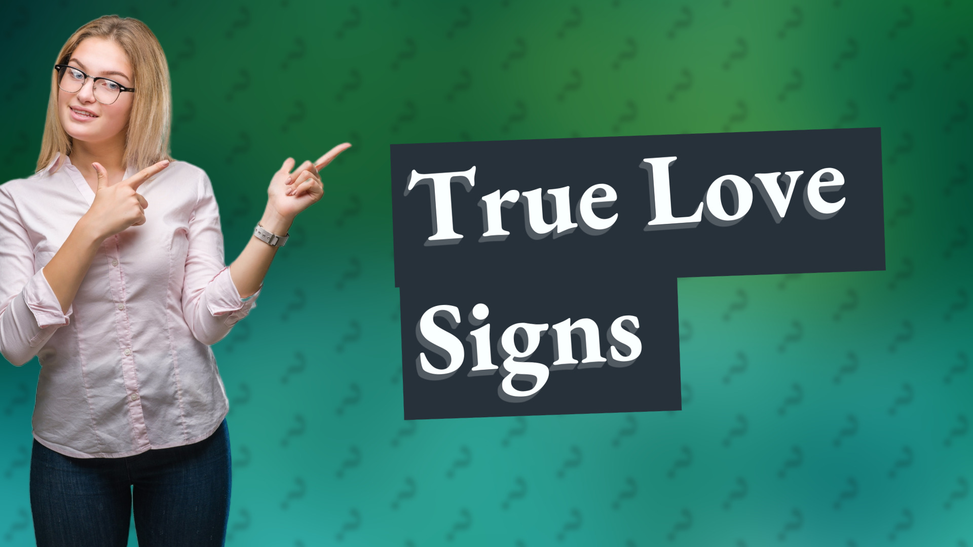 True Love Signs