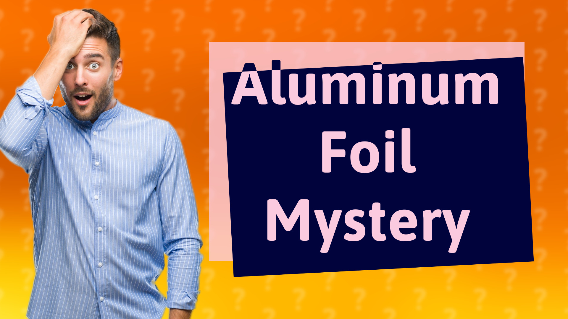 Aluminum Foil Mystery