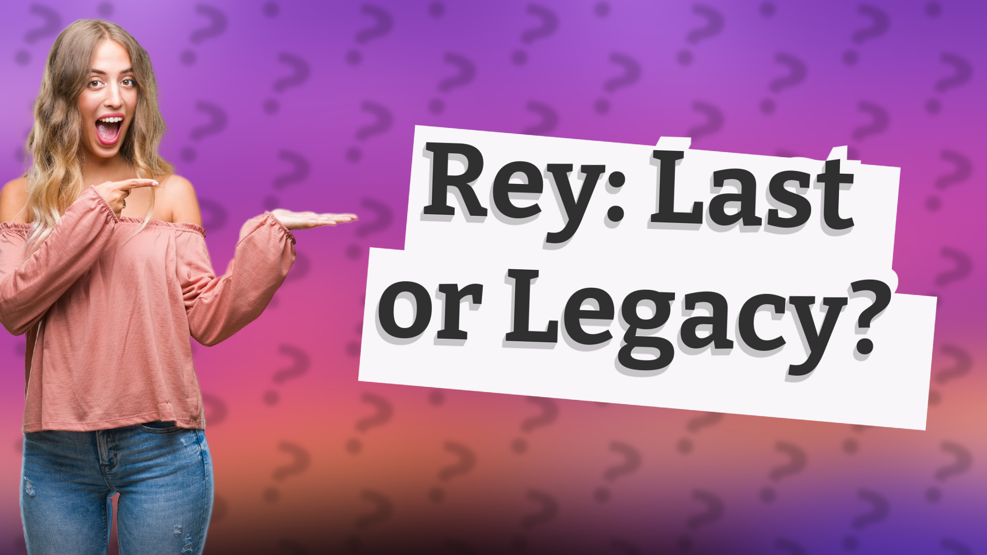 Rey: Last or Legacy?