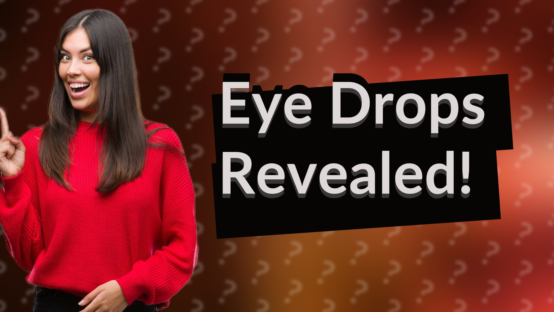 Eye Drops Revealed!
