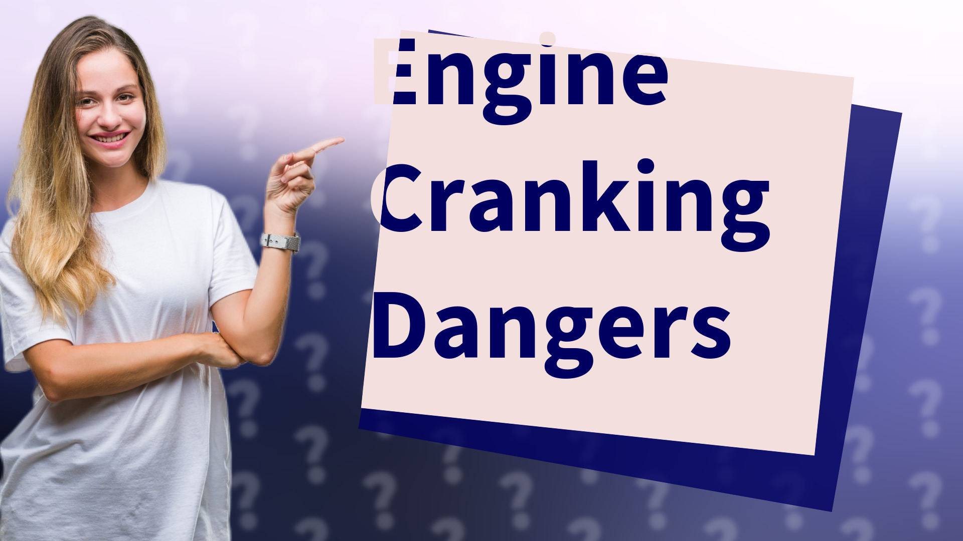 Engine Cranking Dangers