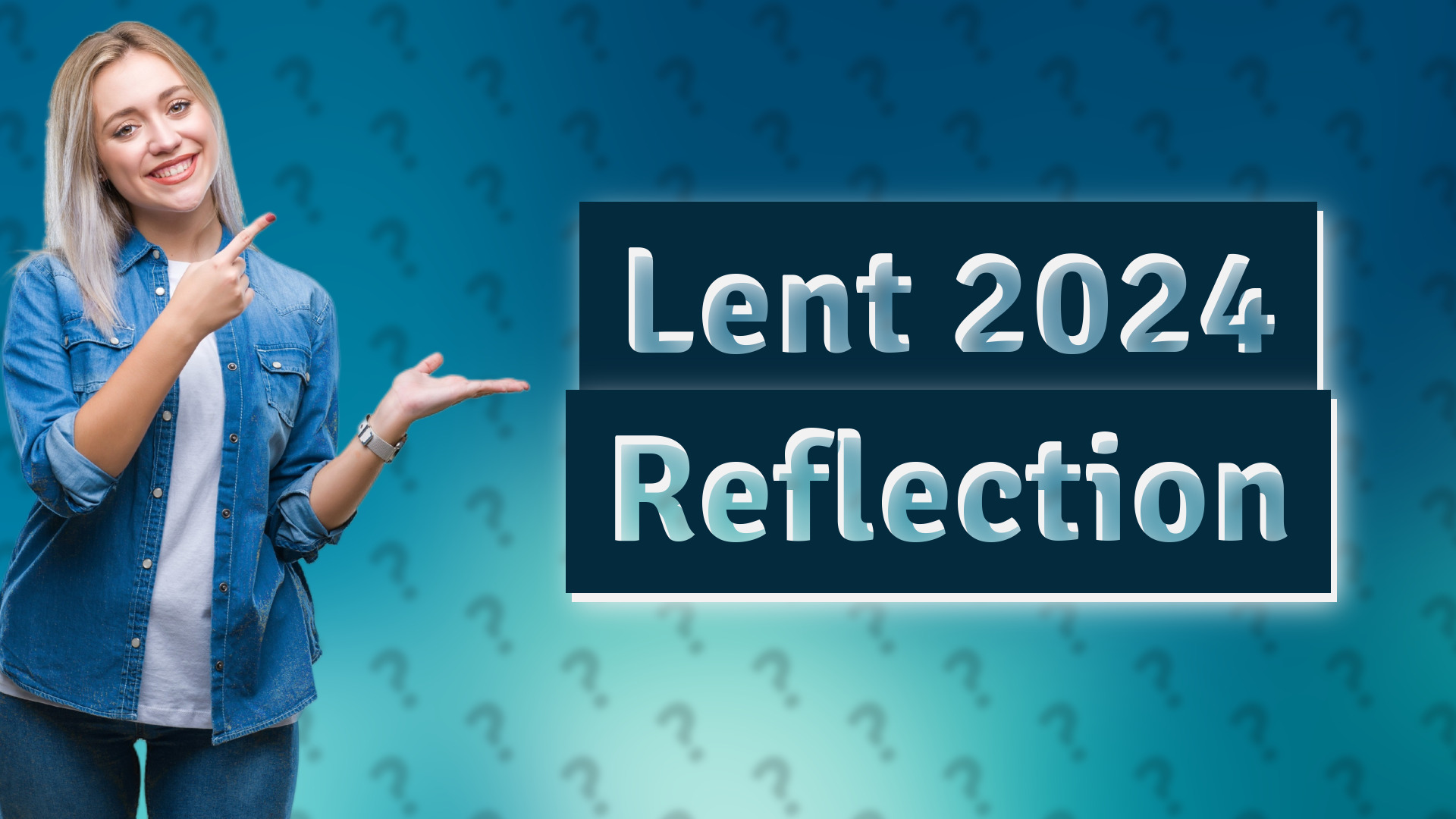 Lent 2024 Reflection