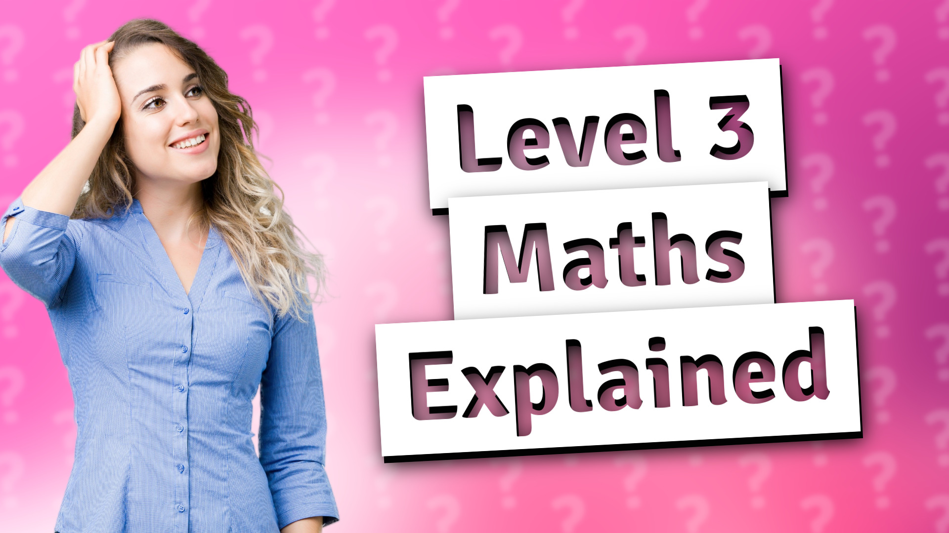 Level 3 Maths Explained