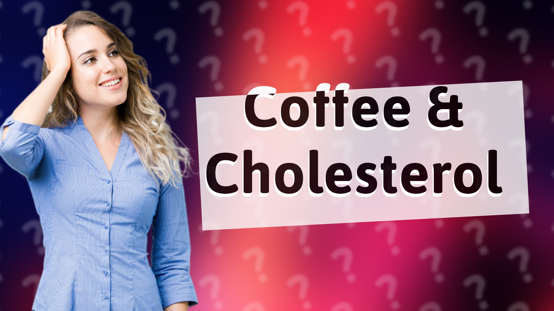 Coffee & Cholesterol