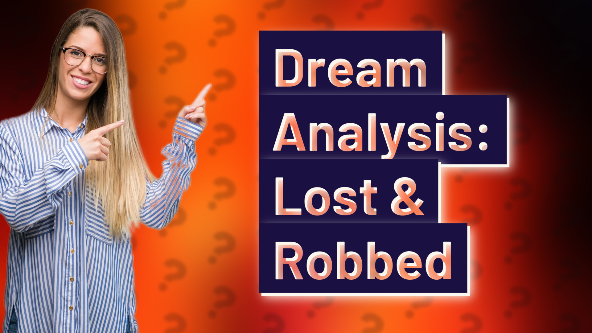 Dream Analysis: Lost & Robbed