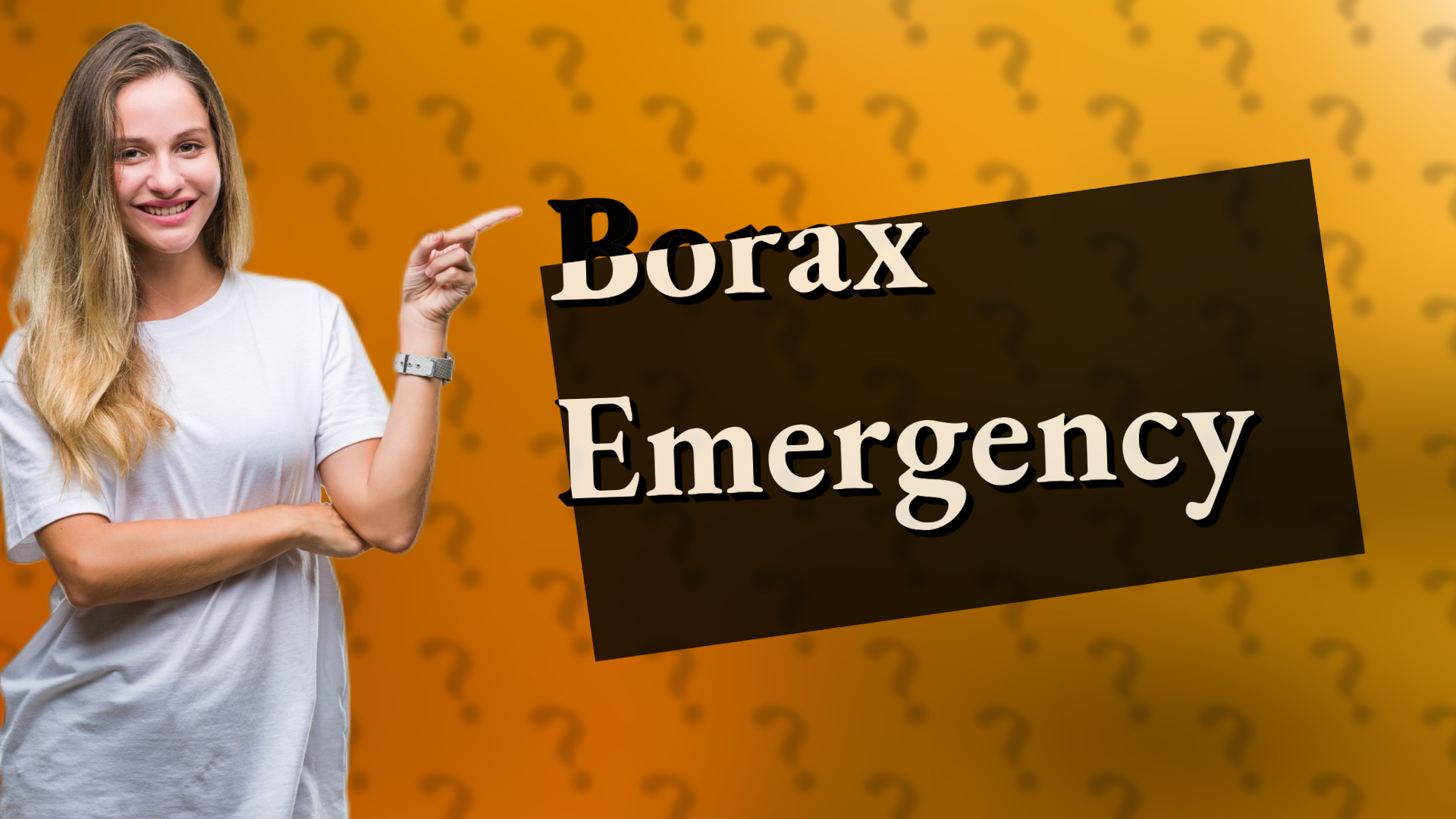 Borax Emergency