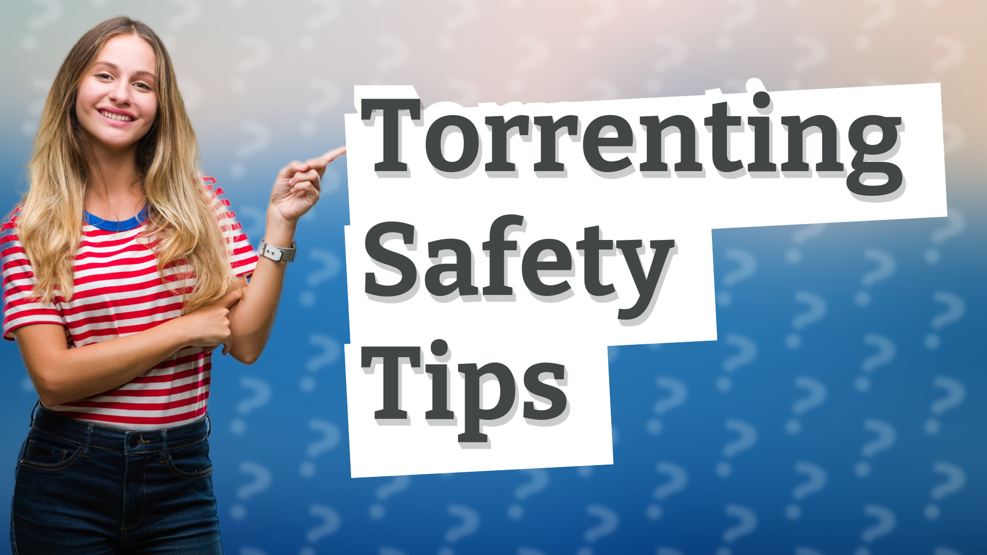 Torrenting Safety Tips