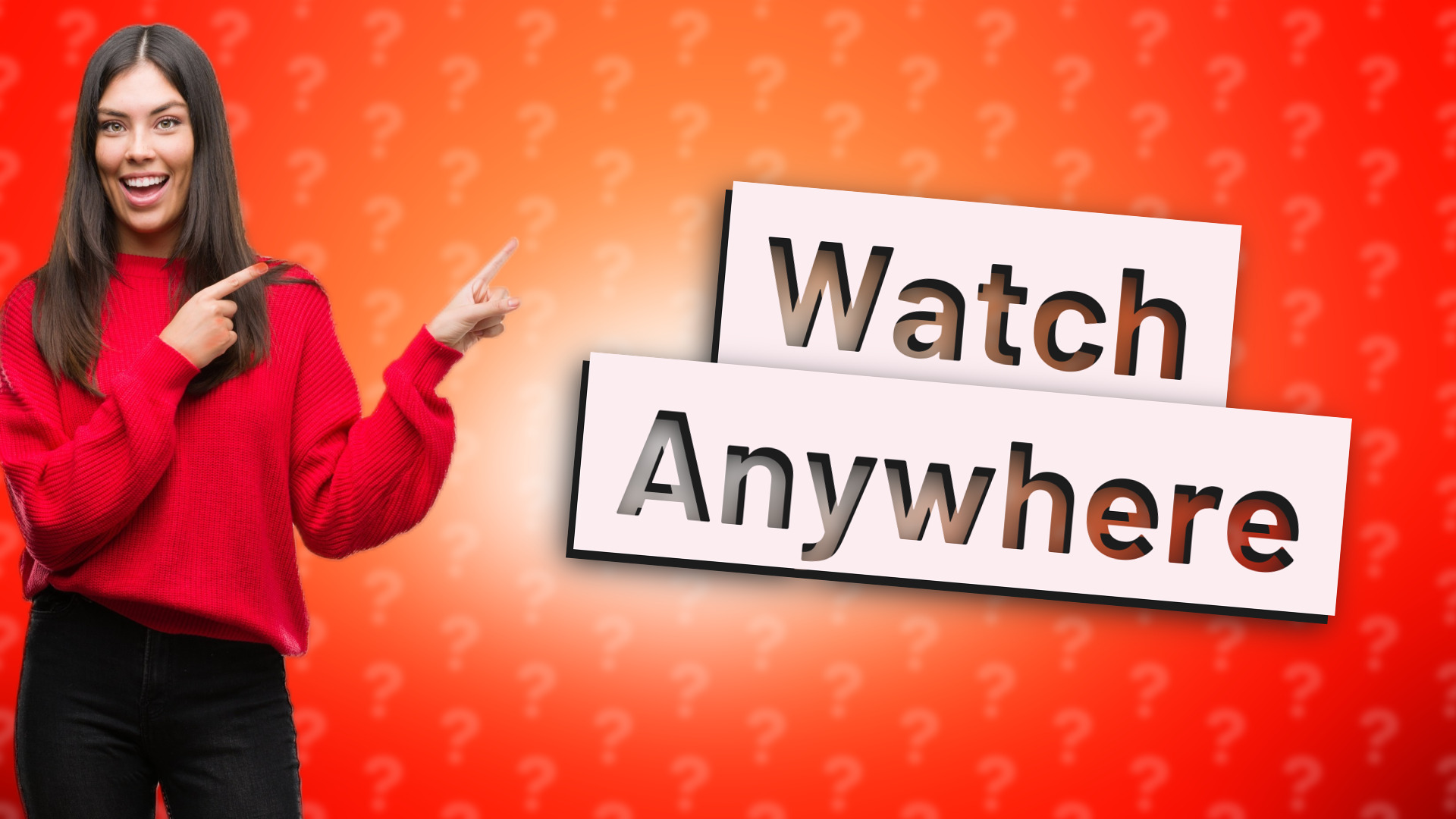 Watch Anywhere