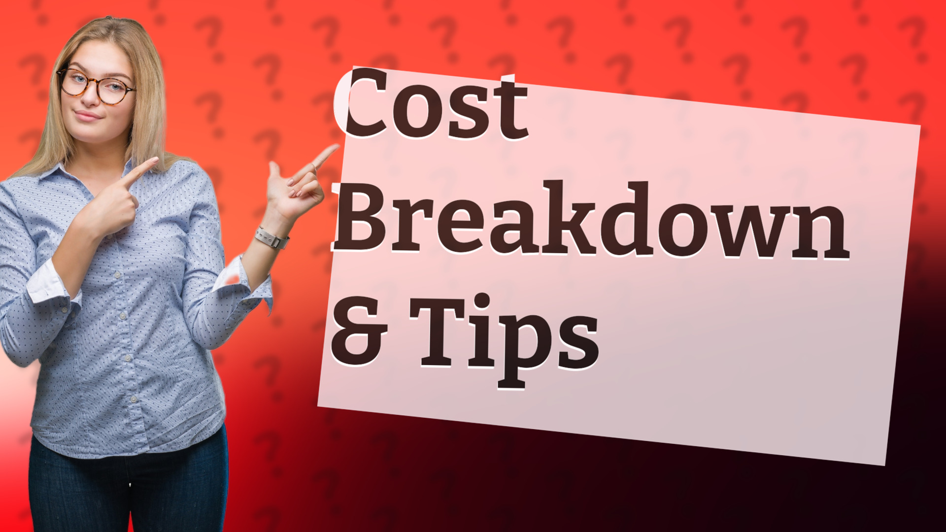 Cost Breakdown & Tips