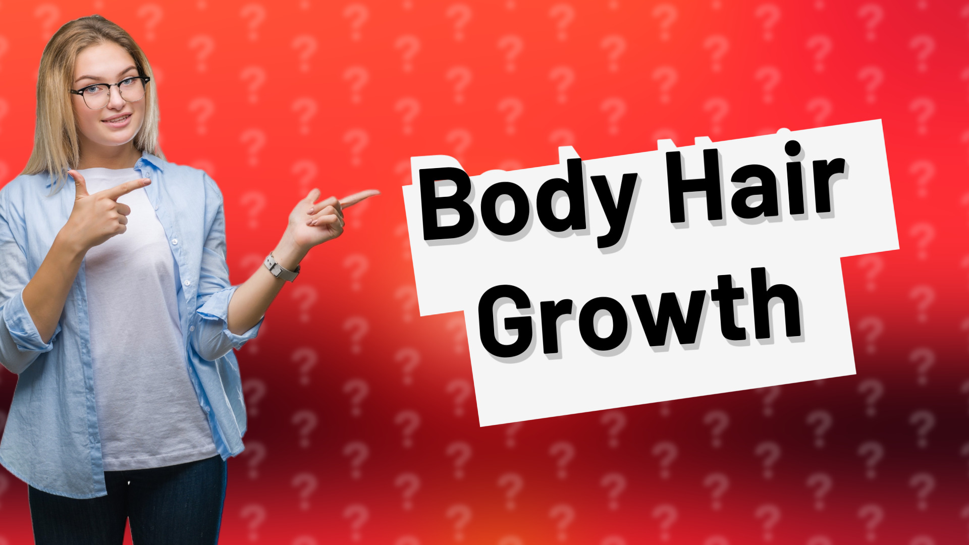 Body Hair Growth