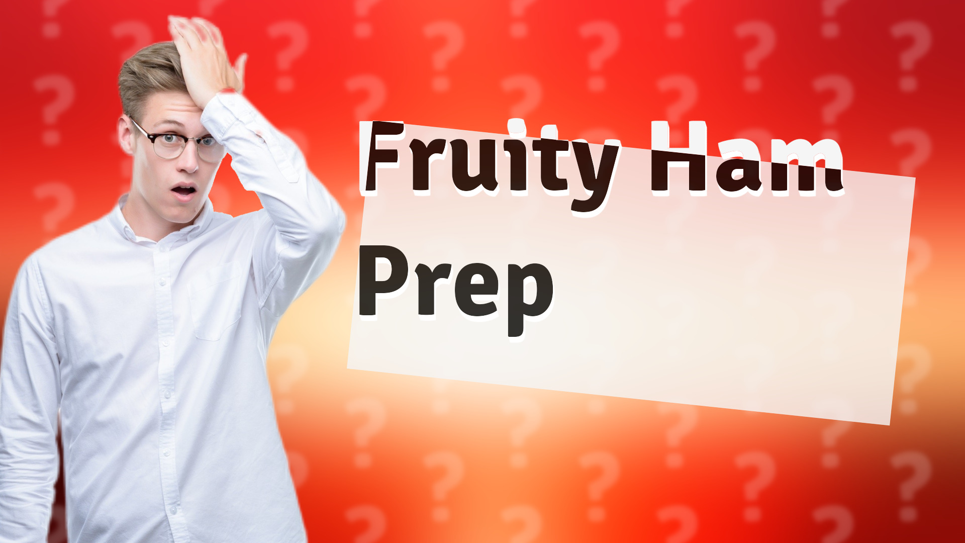 Fruity Ham Prep