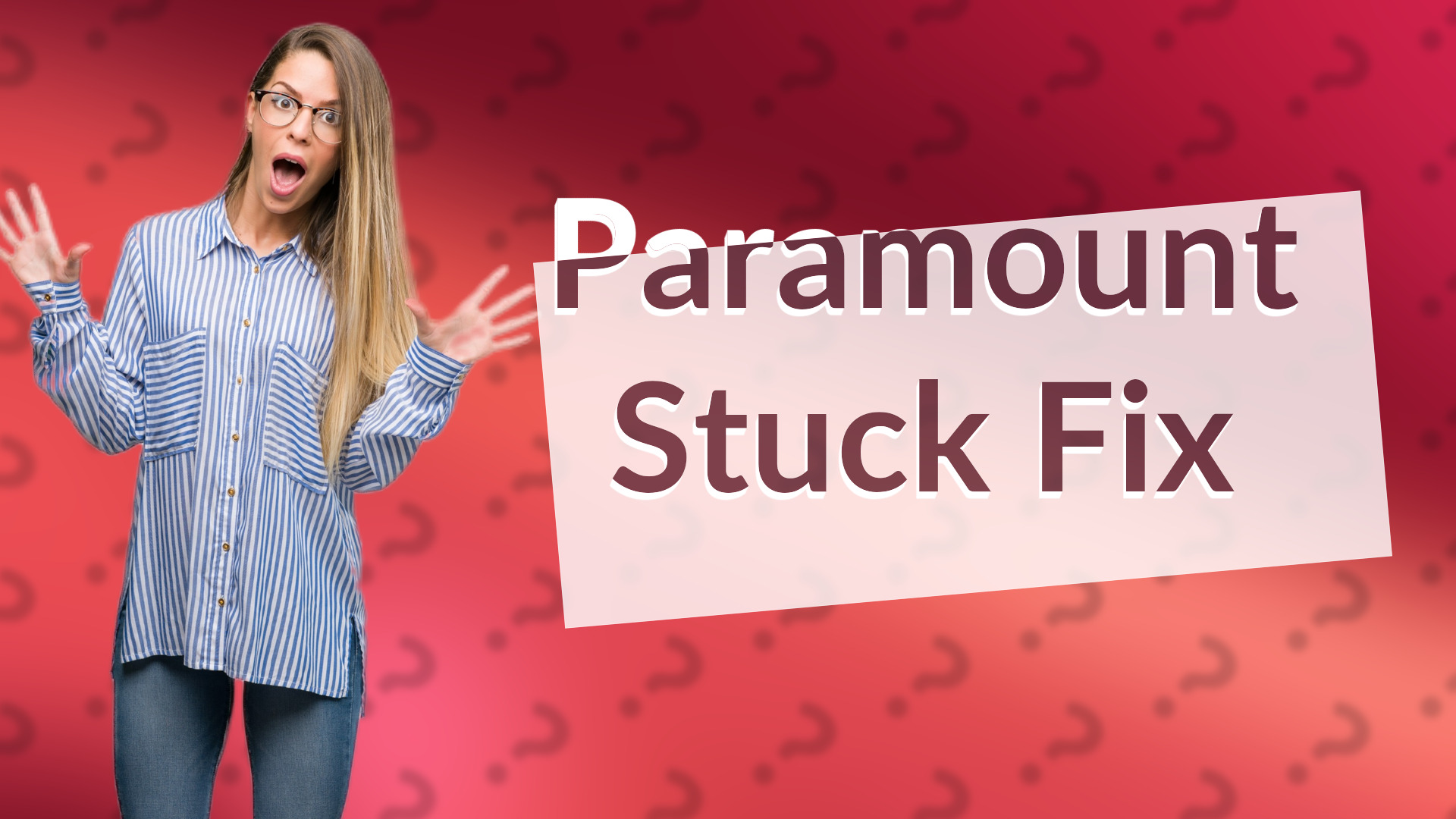 Paramount Stuck Fix
