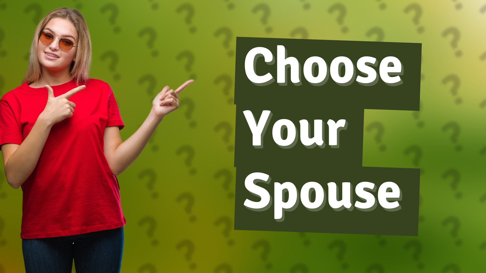 Choose Your Spouse