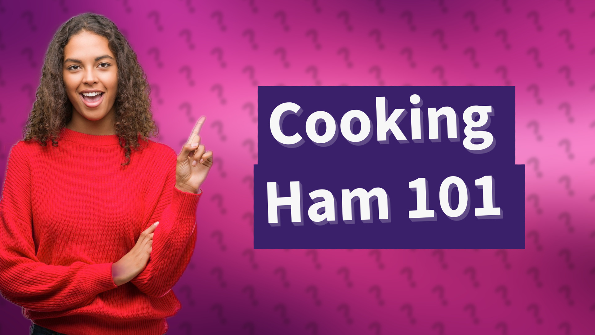 Cooking Ham 101