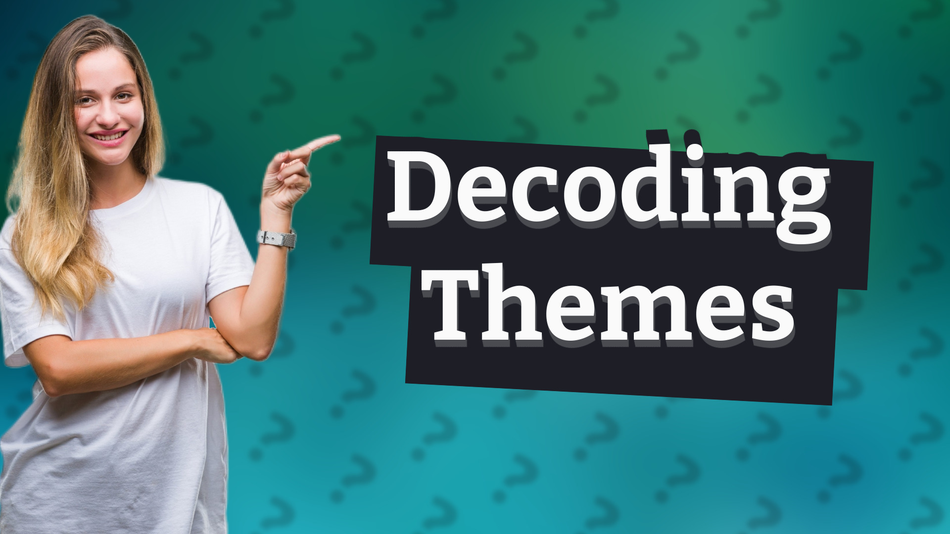 Decoding Themes