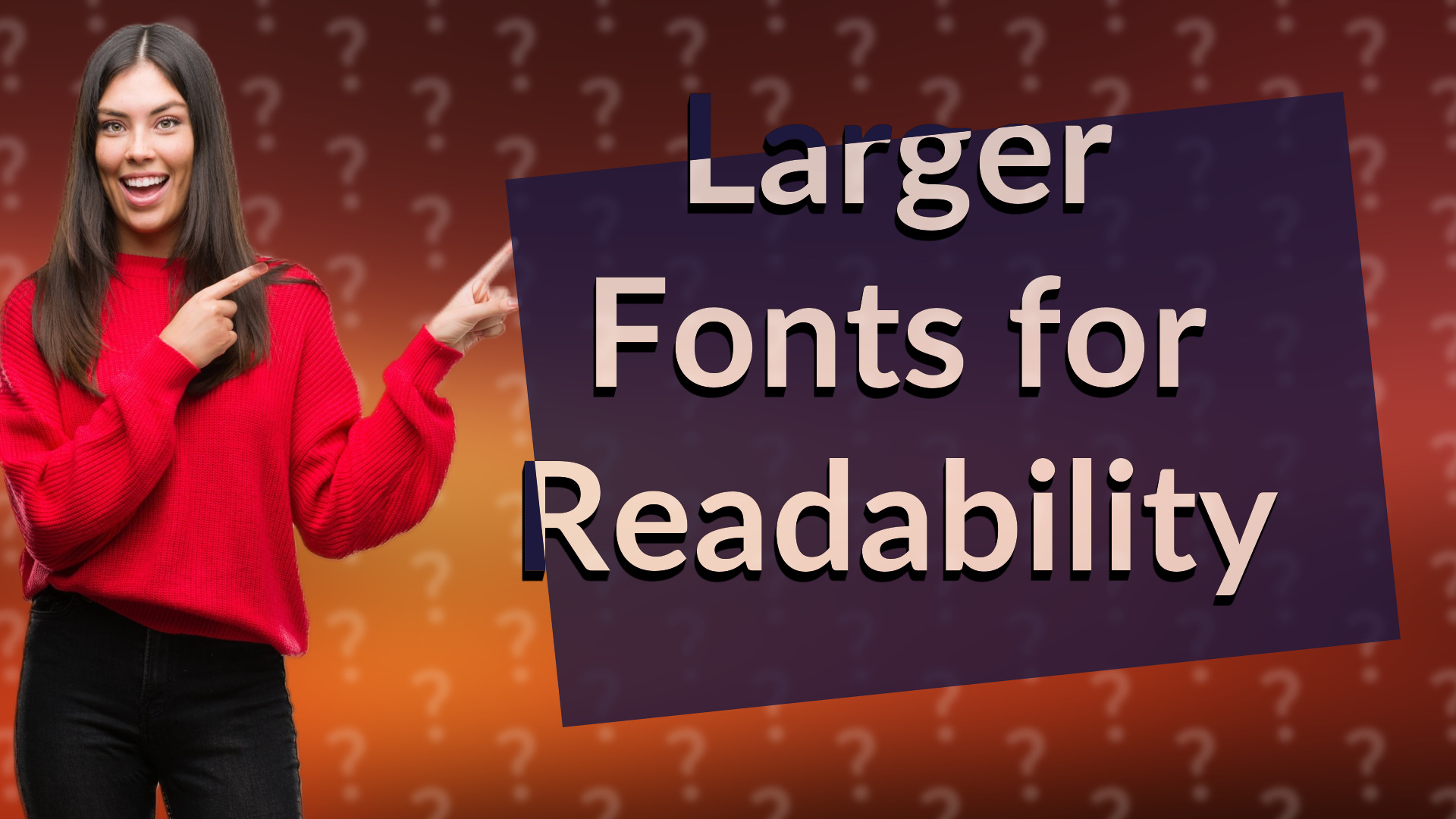 Larger Fonts for Readability